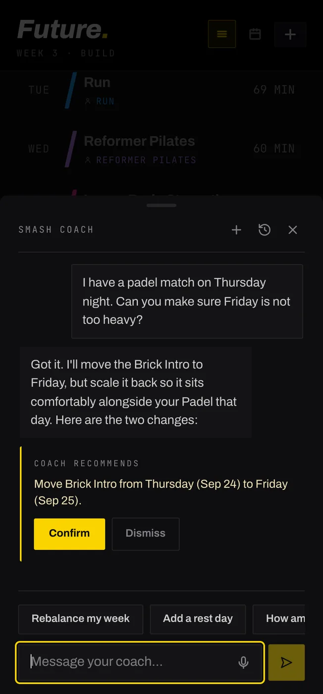The Smash Coach chat: the athlete mentions a Thursday padel match and asks for a lighter Friday, and the coach proposes moving a session, with Confirm and Dismiss buttons
